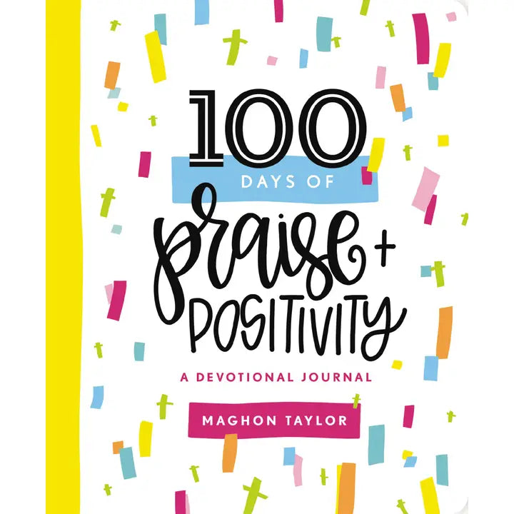 100 Days of Praise and Positivity