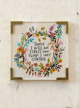 Corner Magnet Keepsake- Today I Will Not Stress