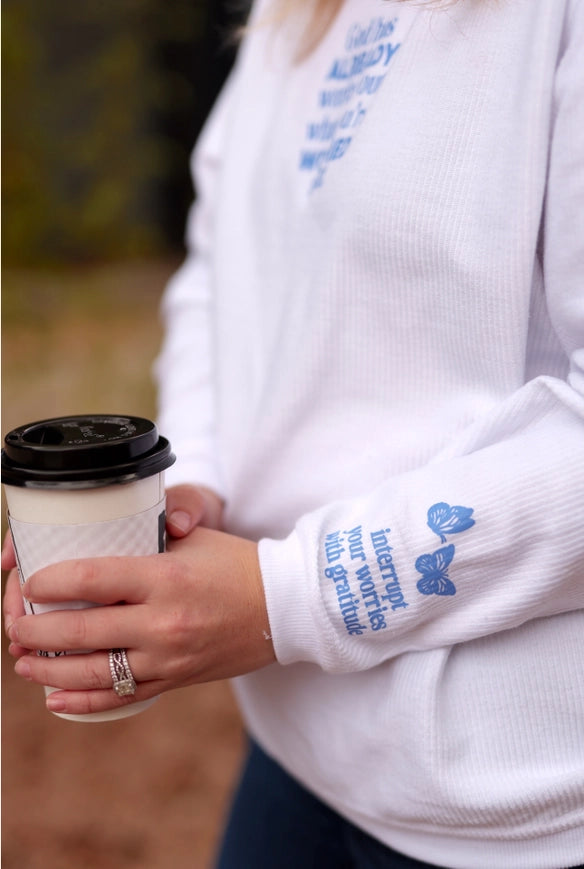 God Has You- White Corded Pullover