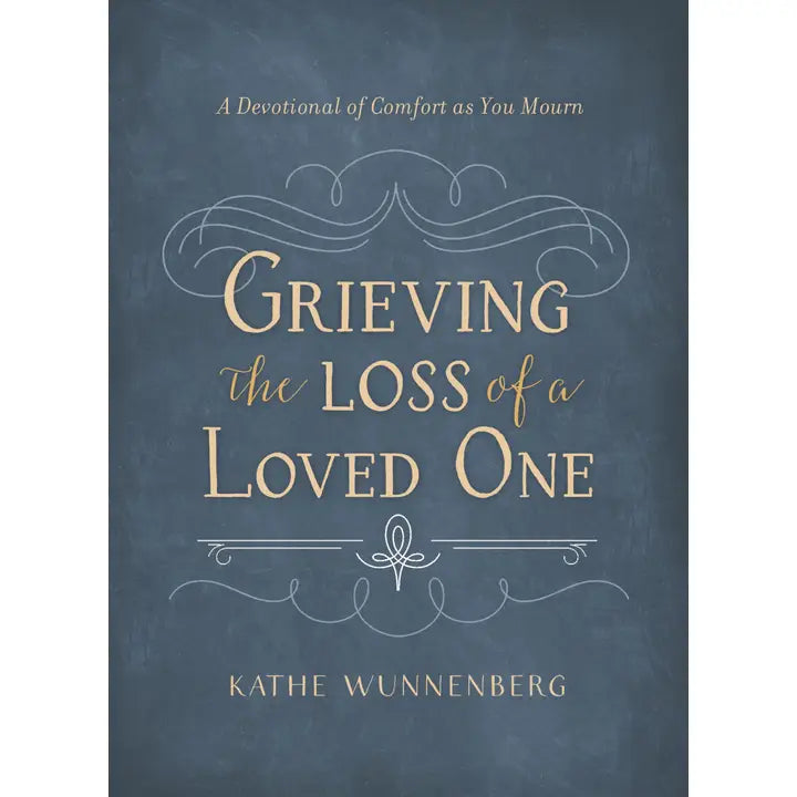 Grieving the loss of a loved one hardcover book 