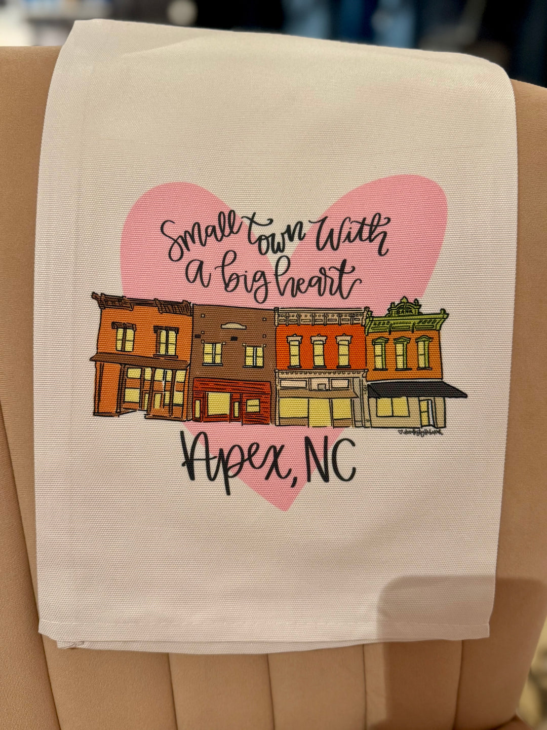 Small Town with a Big Heart Apex, NC Tea Towel