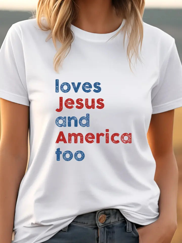 Loves Jesus and America Too T-shirt