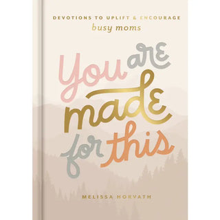 Book cover with motivational text 'You are made for this' by Melissa Horvath on a beige background