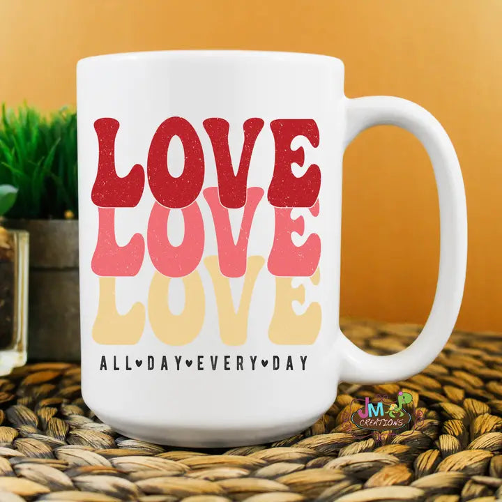 Love All Day Every Day Mug